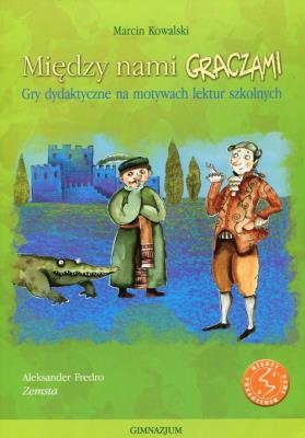 Zemsta - gry dydaktyczne GWO. Autor: Kowalski Marcin. SmakLiter.pl Okładka książki Zemsta - gry dydaktyczne GWO