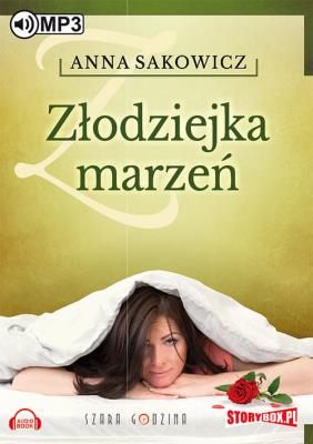 Złodziejka marzeń - Audiobook. Autor: Sakowicz Anna. SmakLiter.pl Okładka książki Złodziejka marzeń - Audiobook