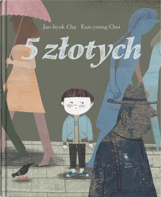 5 złotych. Autor: Jae-hyuk Cha, Eun-young Choi. SmakLiter.pl Okładka książki 5 złotych