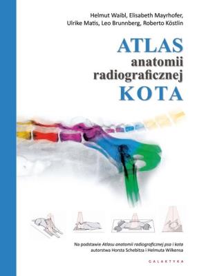 Atlas anatomii radiograficznej kota. Autor: praca zbirowa. SmakLiter.pl Okładka książki Atlas anatomii radiograficznej kota