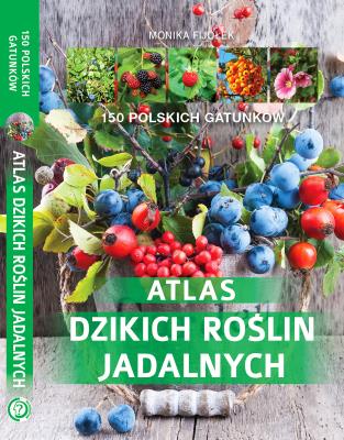 Okładka książki Atlas dzikich roślin jadalnych