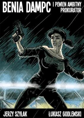 Benia Dampc i pewien ambitny prokurator. Autor: Szyłak Jerzy, Łukasz Godlewski. SmakLiter.pl Okładka książki Benia Dampc i pewien ambitny prokurator