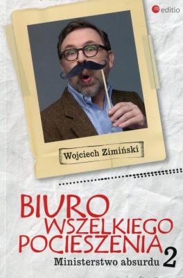 Biuro Wszelkiego Pocieszenia. Ministerstwo absurdu. Autor: Wojciech Zimiński. SmakLiter.pl Okładka książki Biuro Wszelkiego Pocieszenia. Ministerstwo absurdu