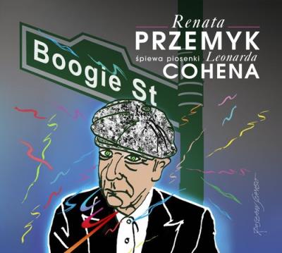 Boogie Street Renata Przemyk śpiewa piosenki Leonarda Cohena. Autor: Renata Przemyk. SmakLiter.pl Okładka książki Boogie Street Renata Przemyk śpiewa piosenki Leonarda Cohena