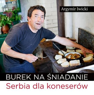 Burek na śniadanie. Autor: Argymir Iwicki. SmakLiter.pl Okładka książki Burek na śniadanie