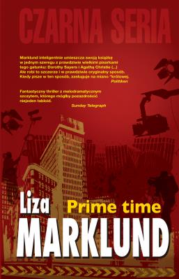 Czarna seria. Prime Time w.2017. Autor: Liza Marklund. SmakLiter.pl Okładka książki Czarna seria. Prime Time w.2017