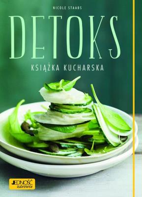 Detoks. Książka kucharska. Autor: Staabs Nicole. SmakLiter.pl Okładka książki Detoks. Książka kucharska