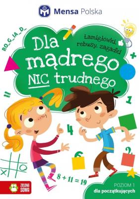 Okładka książki Dla mądrego nic trudnego Poziom 1 - Dla początkujących