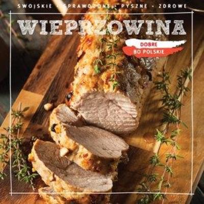 Okładka książki Dobre, bo polskie. Wieprzowina