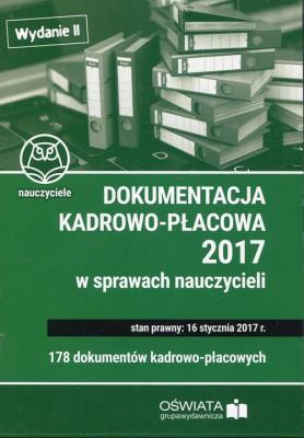 Okładka książki Dokumentacja kadrowopłacowa 2017 w sprawie nauczycieli