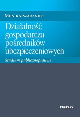 Okładka książki Działalność gospodarcza pośredników ubezpieczeniowych