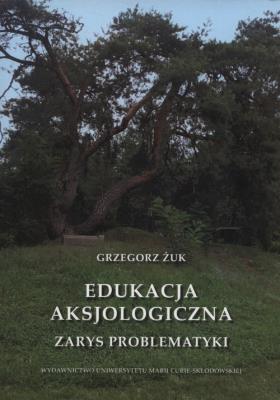 Okładka książki Edukacja aksjologiczna. Zarys problematyki