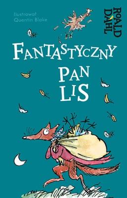Fantastyczny pan Lis. Autor: Dahl Roald. SmakLiter.pl Okładka książki Fantastyczny pan Lis