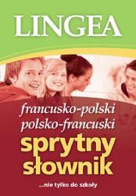 Francusko-polski i polsko-francuski sprytny słownik. Autor: Opracowanie zbiorowe. SmakLiter.pl Okładka książki Francusko-polski i polsko-francuski sprytny słownik