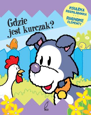Okładka książki Gdzie jest kurczak? Książka rozkładana. Ruchome Elementy