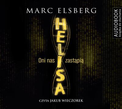 Helisa. Audiobook. Autor: Marc Elsberg. SmakLiter.pl Okładka książki Helisa. Audiobook