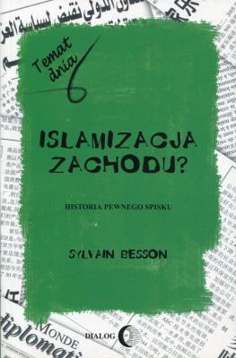 Islamizacja Zachodu?. Autor: Besson Sylvain. SmakLiter.pl Okładka książki Islamizacja Zachodu?