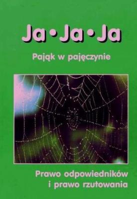 Ja, ja, ja. Pająk w pajęczynie. Autor: Gabriele. SmakLiter.pl Okładka książki Ja, ja, ja. Pająk w pajęczynie