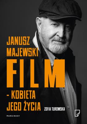 Okładka książki Janusz Majewski. Film - Kobieta jego życia