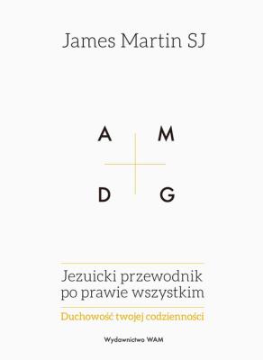 Jezuicki przewodnik po prawie wszystkim. Autor: Martin James. SmakLiter.pl Okładka książki Jezuicki przewodnik po prawie wszystkim