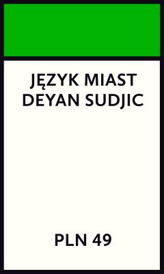 Język miast. Autor: Deyan Sudjic. SmakLiter.pl Okładka książki Język miast