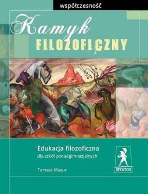 Kamyk filozoficzny. Współczesność. Autor: Mazur Tomasz. SmakLiter.pl Okładka książki Kamyk filozoficzny. Współczesność