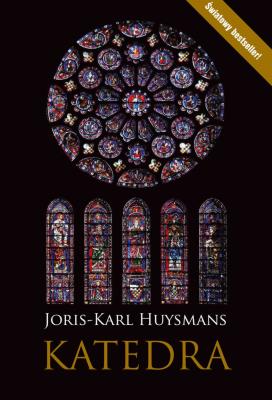 Katedra. Autor: Joris - Karl Huysmans. SmakLiter.pl Okładka książki Katedra