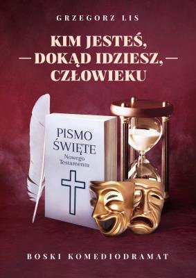Okładka książki Kim jesteś, dokąd idziesz, człowieku