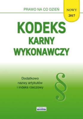 Okładka książki Kodeks karny wykonawczy w.2017 LITERAT