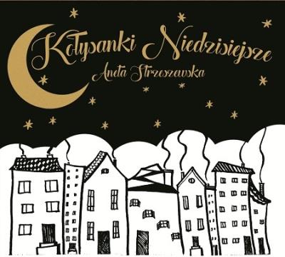 Okładka książki Kołysanki Niedzisiejsze CD