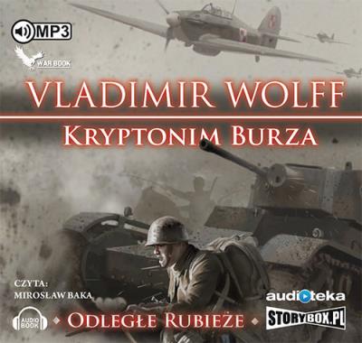 Kryptonim burza - Audiobook. Autor: Vladimir Wolff. SmakLiter.pl Okładka książki Kryptonim burza - Audiobook
