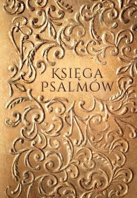 Księga Psalmów - oprawa brązowa. Autor: Opracowanie zbiorowe. SmakLiter.pl Okładka książki Księga Psalmów - oprawa brązowa