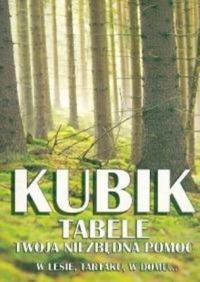 Okładka książki Kubik tabele. Twoja niezbędna pomoc w lesie...