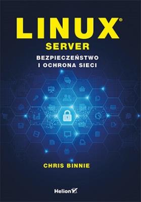 Okładka książki Linux Server Bezpieczeństwo i ochrona sieci