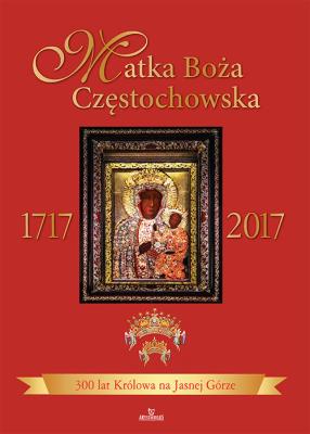 Matka Boża Częstochowska. Autor: Paterek Anna. SmakLiter.pl Okładka książki Matka Boża Częstochowska