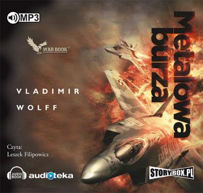 Metalowa burza - Audiobook. Autor: Vladimir Wolff. SmakLiter.pl Okładka książki Metalowa burza - Audiobook