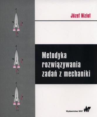 Okładka książki Metodyka rozwiązywania zadań z mechaniki