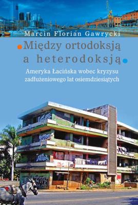 Okładka książki Między ortodoksją a heterodoksją