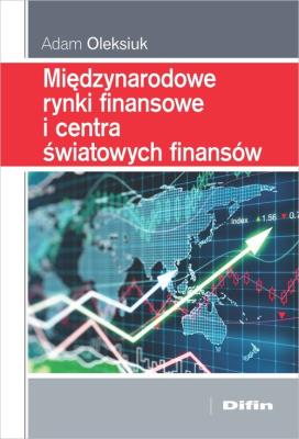 Okładka książki Międzynarodowe rynki finansowe i centra światowych finansów