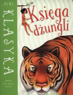 Mini Klasyka. Księga dżungli. Autor: Ester Garcia Cortes (ilustr.), Rudyard Kipling. SmakLiter.pl Okładka książki Mini Klasyka. Księga dżungli