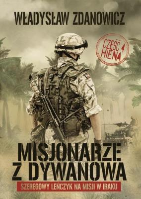 Misjonarze z Dywanowa Część 4 Hiena. Autor: Zdanowicz Władysław. SmakLiter.pl Okładka książki Misjonarze z Dywanowa Część 4 Hiena