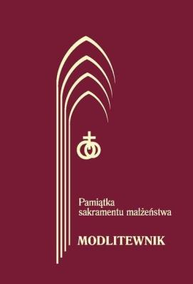 Okładka książki Modlitewnik. Pamiątka Sakramentu...Bordo wyd.2