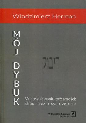 Mój Dybuk. Autor: Herman Włodzimierz. SmakLiter.pl Okładka książki Mój Dybuk