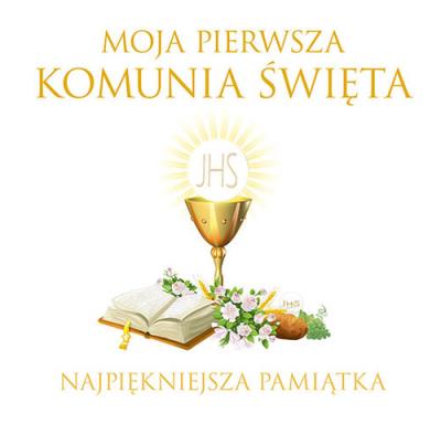 Moja Pierwsza Komunia Święta. Najpiękniejsza pamiątka. Autor: Opracowanie zbiorowe. SmakLiter.pl Okładka książki Moja Pierwsza Komunia Święta. Najpiękniejsza pamiątka