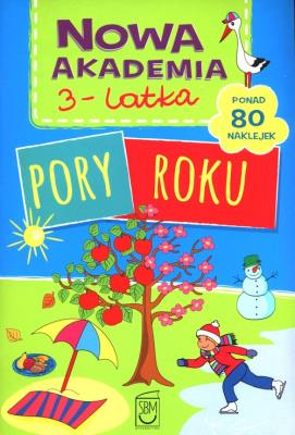 Nowa Akademia 3- latka Pory roku. Autor: Opracowanie zbiorowe. SmakLiter.pl Okładka książki Nowa Akademia 3- latka Pory roku