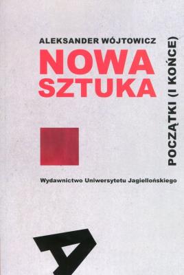 Okładka książki Nowa sztuka Początki i końce