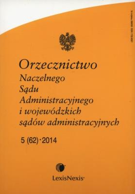 Orzecznictwo Naczelnego Sądu Administracyjnego i wojewódzkich sądów administracyjnych 5/2014. Wydawca: LexisNexis. SmakLiter.pl Opakowanie Orzecznictwo Naczelnego Sądu Administracyjnego i wojewódzkich sądów administracyjnych 5/2014