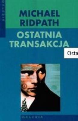 Okładka książki Ostatnia transakcja