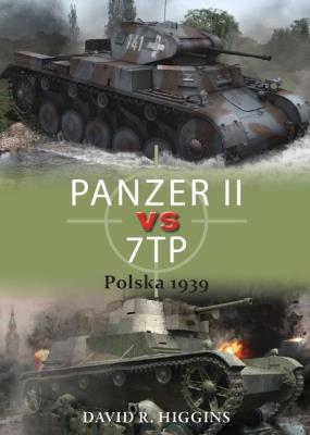 PANZER II vs 7TP Polska 1939. Autor: Higgins David R.. SmakLiter.pl Okładka książki PANZER II vs 7TP Polska 1939