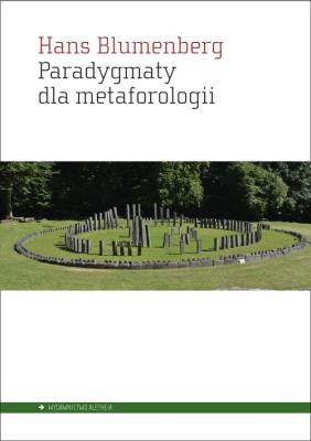 Paradygmaty dla metaforologii. Autor: Blumenberg Hans. SmakLiter.pl Okładka książki Paradygmaty dla metaforologii